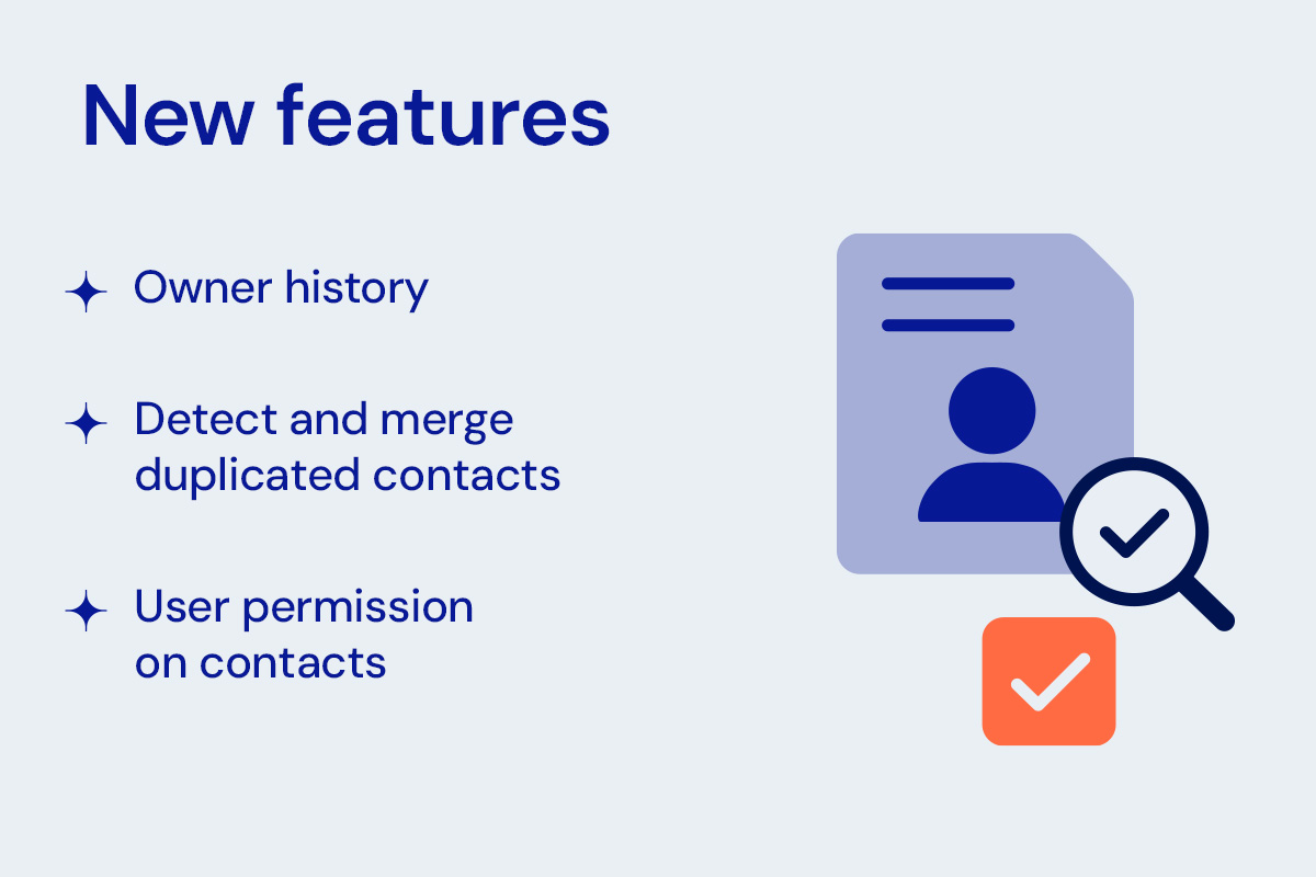 New Features: Detect & Merge Contacts, Contact Permissions, Owner History